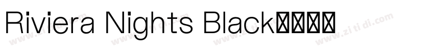 Riviera Nights Black字体转换